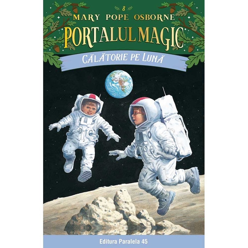 Calatorie pe Luna. Portalul Magic nr. 8 - OSBORNE Mary Pope - Delumani - Magazin Romanesc 