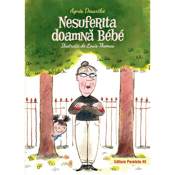 Nesuferita doamna Bebe (editie cartonata) - DESARTHE Agnes - Delumani - Magazin Romanesc 