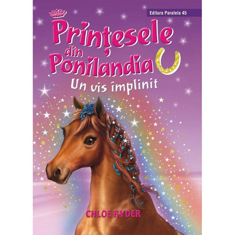 Printesele din Ponilandia. Un vis implinit (editie cartonata) - RYDER Chloe - Delumani - Magazin Romanesc 