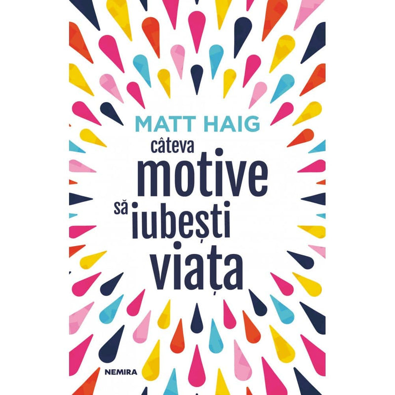 Cateva motive sa iubesti viata - Matt Haig - Delumani - Magazin Romanesc 