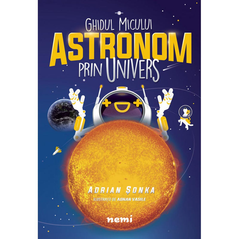 Ghidul micului astronom prin Univers - Adrian Sonka, Adnan Vasile