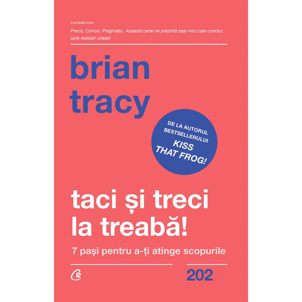 Taci si treci la treaba! - Brian Tracy